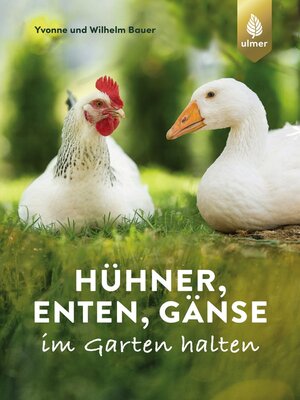 cover image of Hühner, Enten, Gänse im Garten halten
